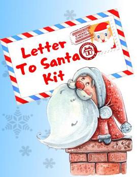 Letter To Santa Kit: Write A Letter To Santa Claus, Coloring And Sticker Pages