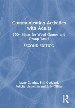 Hardcover Communication Activities with Adults: 100+ Ideas for Word Games and Group Tasks Book