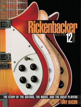 Paperback Rickenbacker Electric 12-String: The Story of the Guitars, the Music, and the Great Players Book