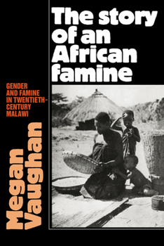 Paperback The Story of an African Famine: Gender and Famine in Twentieth-Century Malawi Book