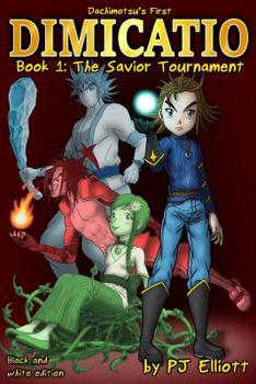 Paperback Dimicatio: Book 1: The Savior Tournament Book