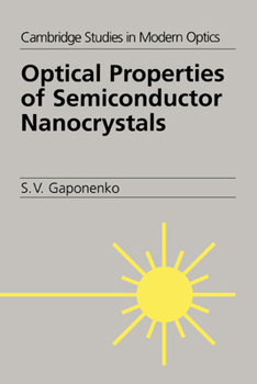 Optical Properties of Semiconductor Nanocrystals (Cambridge Studies in Modern Optics) - Book  of the Cambridge Studies in Modern Optics