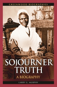 Hardcover Sojourner Truth: A Biography Book