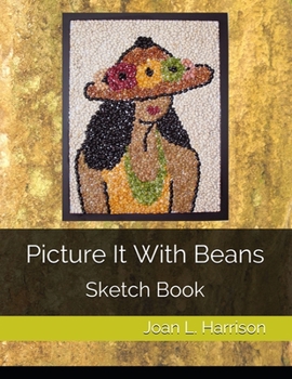 Paperback Picture It With Beans: Sketch Book