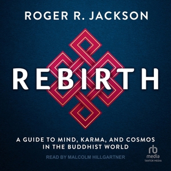 MP3 CD Rebirth: A Guide to Mind, Karma, and Cosmos in the Buddhist World Book