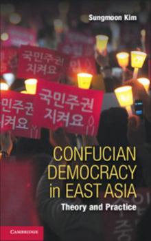 Paperback Confucian Democracy in East Asia: Theory and Practice Book