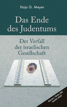 Paperback Das Ende des Judentums: Der Verfall der israelischen Gesellschaft [German] Book