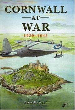 Hardcover Cornwall at War, 1939-1945. Peter Hancock Book