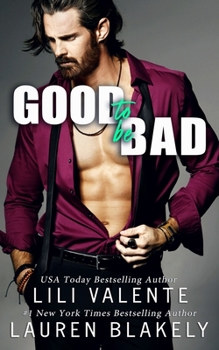 Good To Be Bad - Book #3 of the Good Love