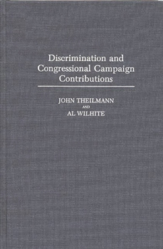 Hardcover Discrimination and Congressional Campaign Contributions Book