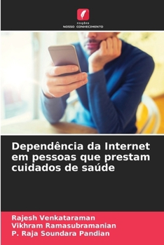Paperback Dependência da Internet em pessoas que prestam cuidados de saúde [Portuguese] Book