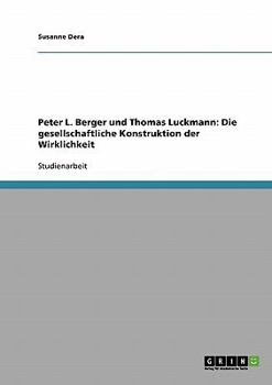 Paperback Peter L. Berger und Thomas Luckmann: Die gesellschaftliche Konstruktion der Wirklichkeit [German] Book