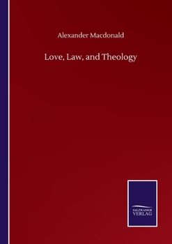Paperback Love, Law, and Theology Book
