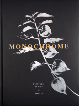 Hardcover Monochrome: Platinum Images Book