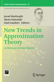 New Trends in Approximation Theory: In Memory of Andr� Boivin