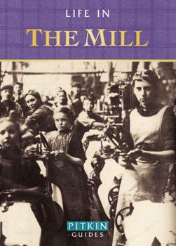 Paperback Life in the Mill. by Anthony Burton Book