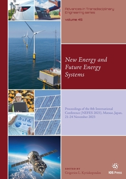 Paperback New Energy and Future Energy Systems: Proceedings of the 8th International Conference (NEFES 2023), Matsue, Japan, 21-24 November 2023 Book