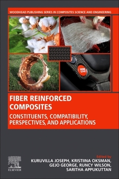 Paperback Fiber Reinforced Composites: Constituents, Compatibility, Perspectives and Applications Book