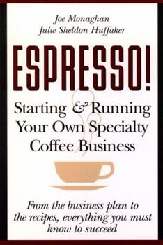 Paperback Espresso! Starting and Running Your Own Coffee Business Book