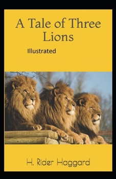 Paperback A Tale of Three Lions Illustrated Book