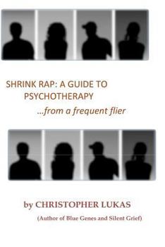 Paperback Shrink Rap: A Guide to Psychotherapy from a Frequent Flier Book