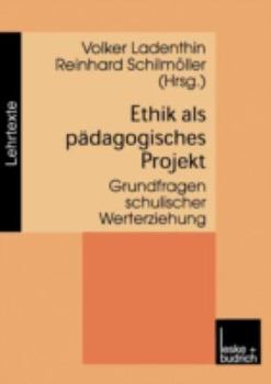 Paperback Ethik ALS Pädagogisches Projekt: Grundfragen Schulischer Werterziehung [German] Book