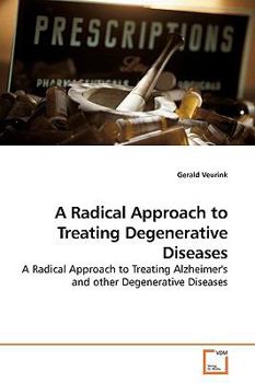 Paperback A Radical Approach to Treating Degenerative Diseases Book