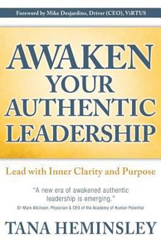 Paperback Awaken Your Authentic Leadership: Lead with Inner Clarity and Purpose Book