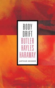 Paperback Body Drift: Butler, Hayles, Haraway Volume 22 Book