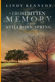Paperback A Frostbitten Memory of a Stillborn Spring: Standard Edition Book