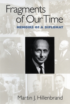 Hardcover Fragments of Our Time: Memoirs of a Diplomat Book