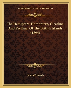 The Hemiptera-Homoptera, Cicadina And Psyllina, Of The British Islands