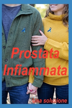 Paperback Prostata Infiammata: Una soluzione [Italian] Book