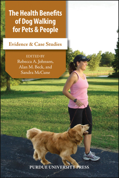Hardcover The Health Benefits of Dog Walking for Pets and People: Evidence and Case Studies Book