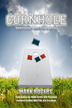 Paperback Cornhole: Throwing Bags in a Hole Book