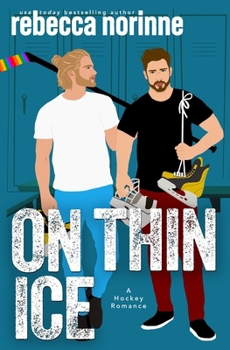 On Thin Ice: A M/M Teammates-to-Lovers Age Gap Hockey Romance (Maine Marauders Hockey Series) - Book  of the Austin Aces Hockey Club