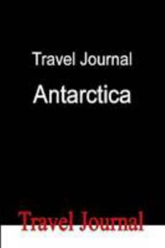 Diary Travel Journal Antarctica Book