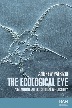 Paperback The Ecological Eye: Assembling an Ecocritical Art History Book