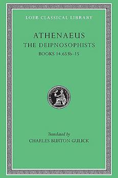 Hardcover The Deipnosophists, Volume VII: Books 14.653b-15 Book