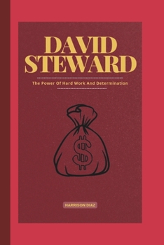 Paperback David Steward Biography: The Power Of Hard Work And Determination Book
