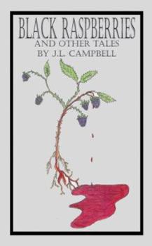 Paperback Black Raspberries and Other Tales by J.L. Campbell Book