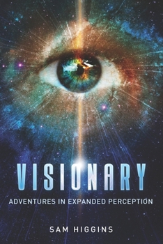 Paperback Visionary: Adventures in Expanded Perception Book