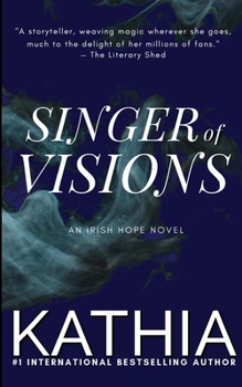 Singer of Visions - Book #3 of the Irish Hope