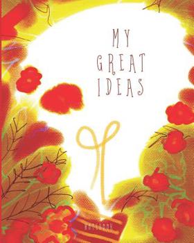 Paperback My great ideas: Imagination Notebook 8x10" for taking notes, writing stories, to do lists, doodling and brainstorming Book