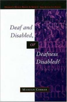 Paperback Deaf And Disabled, Or Deafness Disables? (Disability, Human Rights, and Society) Book
