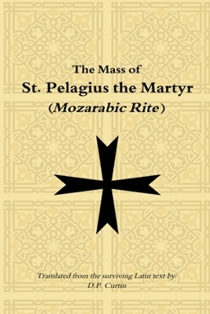 Mass of St. Pelagius the Martyr (Mozarabic Rite)