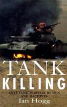 Paperback Tank Killing: Anti-Tank Warfare by Men and Machines Book