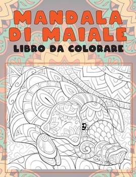 Paperback Mandala di Maiale - Libro da colorare [Italian] Book