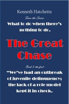 Paperback The Great Chase: What to do when there is nothing to do. Book