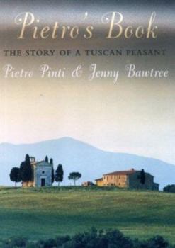 Hardcover Pietro's Book: The Story of a Tuscan Peasant Book